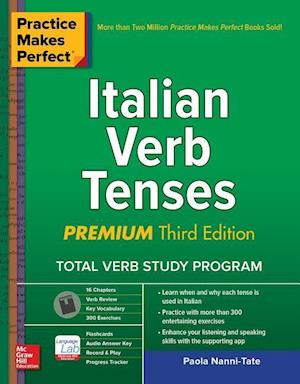 Practice Makes Perfect: Italian Verb Tenses, Premium Third Edition