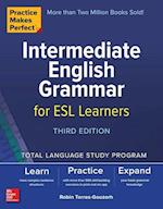 Practice Makes Perfect: Intermediate English Grammar for ESL Learners, Third Edition