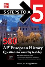 5 Steps to a 5: 500 AP European History Questions to Know by Test Day, Third Edition