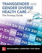 Transgender and Gender Diverse Health Care: The Fenway Guide