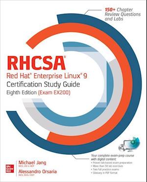 RHCSA Red Hat Enterprise Linux 9 Certification Study Guide, Eighth Edition (Exam EX200)