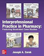 Interprofessional Practice in Pharmacy: Featuring Illustrated Case Studies