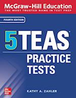 McGraw-Hill Education 5 TEAS Practice Tests, Fourth Edition