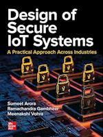 Design of Secure IoT Systems: A Practical Approach Across Industries