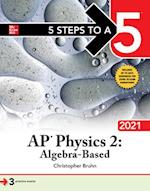 5 Steps to a 5: AP Physics 2: Algebra-Based 2021
