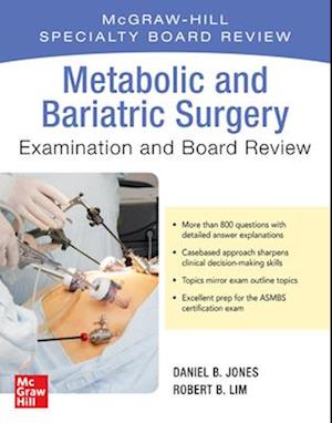 Metabolic and Bariatric Surgery Exam and Board Review