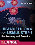 High-Yield Q&A Review for USMLE Step 1: Biochemistry and Genetics