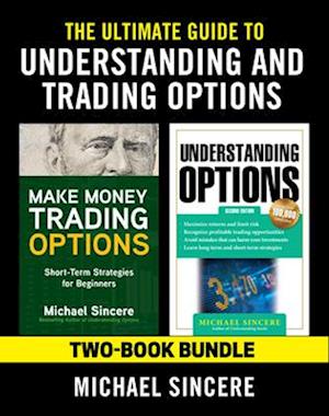 Ultimate Guide to Understanding and Trading Options: Two-Book Bundle