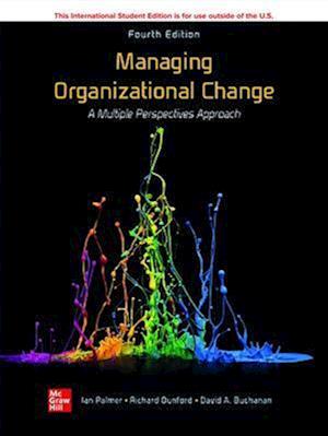 ISE Managing Organizational Change:  A Multiple Perspectives Approach