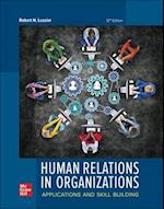 Human Relations in Organizations: Applications and Skill Building