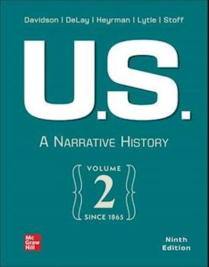 U.S.: A Narrative History, Volume 2: Since 1865