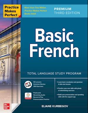 Practice Makes Perfect: Basic French, Premium Third Edition