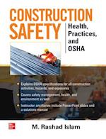 Construction Safety: Health, Practices and OSHA