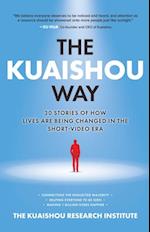 Kuaishou Way: Thirty stories of how lives are being changed in the short-video era