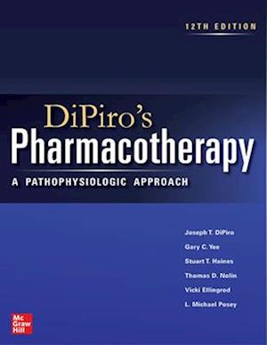 DiPiro's Pharmacotherapy: A Pathophysiologic Approach