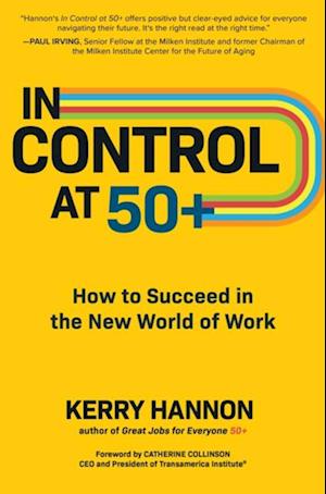 In Control at 50+: How to Succeed in the New World of Work