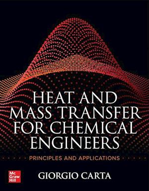 Heat and Mass Transfer for Chemical Engineers: Principles and Applications