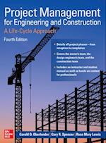 Project Management for Engineering and Construction: A Life-Cycle Approach, Fourth Edition