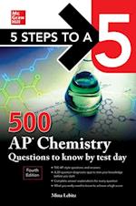 5 Steps to a 5: 500 AP Chemistry Questions to Know by Test Day, Fourth Edition