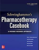 Schwinghammer's Pharmacotherapy Casebook: A Patient-Focused Approach, Twelfth Edition