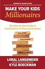 Make Your Kids Millionaires: The Step-by-Step Guide to Lead Children to Financial Freedom