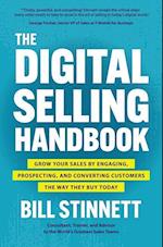 The Digital Selling Handbook: Grow Your Sales by Engaging, Prospecting, and Converting Customers the Way They Buy Today