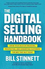 Digital Selling Handbook: Grow Your Sales by Engaging, Prospecting, and Converting Customers the Way They Buy Today