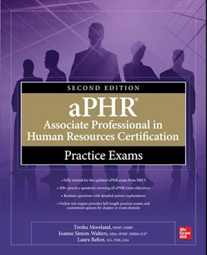 aPHR Associate Professional in Human Resources Certification Practice Exams, Second Edition