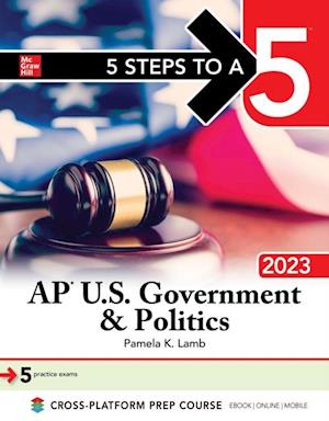 5 Steps to a 5: AP U.S. Government & Politics 2023