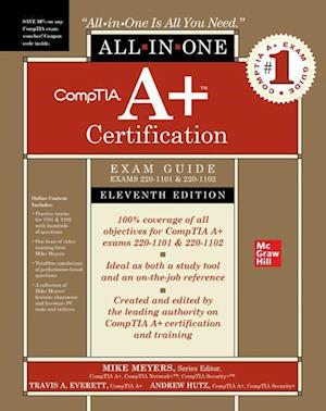 CompTIA A+ Certification All-in-One Exam Guide, Eleventh Edition (Exams 220-1101 & 220-1102)