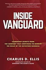 Inside Vanguard: Leadership Secrets From the Company That Continues to Rewrite the Rules of the Investing Business