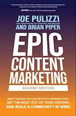 Epic Content Marketing, Second Edition: Break through the Clutter with a Different Story, Get the Most Out of Your Content, and Build a Community in Web3