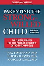 Parenting the Strong-Willed Child, Expanded 4th Edition
