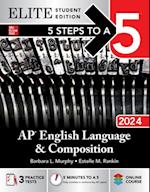 5 Steps to a 5: AP English Language and Composition 2024 Elite Student Edition