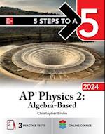 5 Steps to a 5: AP Physics 2: Algebra-Based 2024