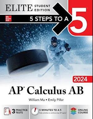 5 Steps to a 5: AP Calculus AB 2024 Elite Student Edition