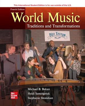 World Music: Traditions and Transformation ISE