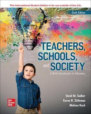ISE Teachers, Schools, and Society: A Brief Introduction to Education