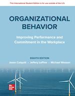 Organizational Behavior: Improving Performance and Commitment in the Workplace ISE