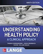 Understanding Health Policy: A Clinical Approach, Ninth Edition