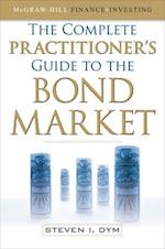 The Complete Practitioner's Guide to the Bond Market (Pb)