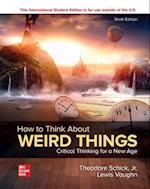 ISE How to Think About Weird Things: Critical Thinking for a New Age