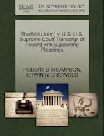 Shoffeitt (John) V. U.S. U.S. Supreme Court Transcript of Record with Supporting Pleadings