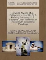 Edwin K. Atwood et al., Petitioners, V. Humble Oil & Refining Company. U.S. Supreme Court Transcript of Record with Supporting Pleadings