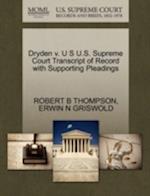 Dryden V. U S U.S. Supreme Court Transcript of Record with Supporting Pleadings