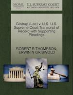 Gilstrap (Lee) V. U.S. U.S. Supreme Court Transcript of Record with Supporting Pleadings