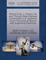 DeLong Corp. V. Oregon, by and Through State Highway Commission U.S. Supreme Court Transcript of Record with Supporting Pleadings