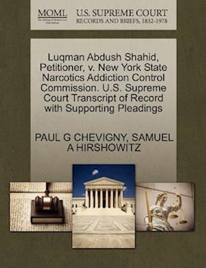 Luqman Abdush Shahid, Petitioner, V. New York State Narcotics Addiction Control Commission. U.S. Supreme Court Transcript of Record with Supporting Pleadings