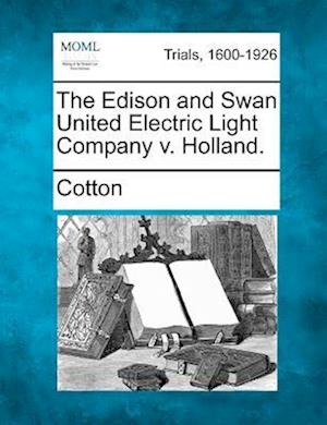 The Edison and Swan United Electric Light Company V. Holland.