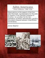 Observations on the Speech of the Hon. John Randolph, Representative for the State of Virginia, in the General Congress of America